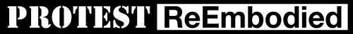 logo for protest reembodied: text in black and white
