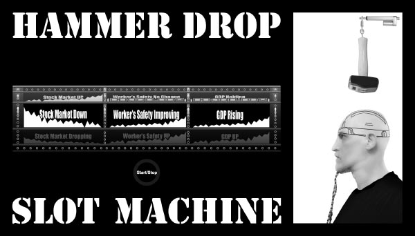 a hammer is suspended over the artist's head while a series of graphics rotate on a slot machine screen. Titles read: Hammer Drop Slot Machine